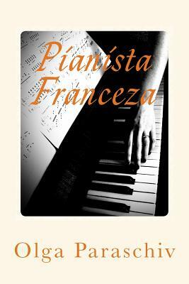 Pianista Franceza by Olga Paraschiv