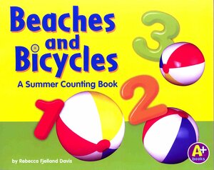 Beaches and Bicycles: A Summer Counting Book by Rebecca Fjelland Davis