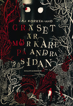 Gräset är mörkare på andra sidan by Kaj Korkea-aho