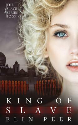 King of Slaves (Jenna's Story) by Elin Peer