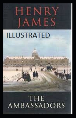 The Ambassadors Illustrated by Henry James