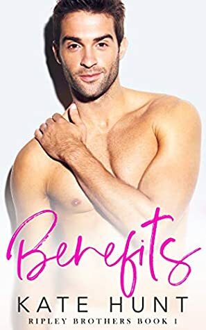 Benefits by Kate Hunt