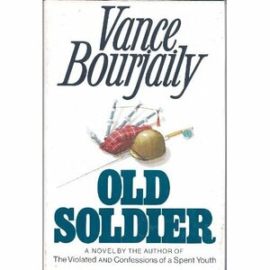 Old Soldier by Vance Bourjaily