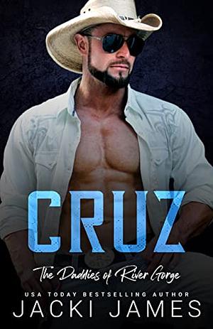 Cruz: An MM Daddy Romance by Jacki James, Jacki James