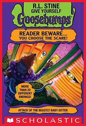 Attack of the Beastly Babysitter (Give Yourself Goosebumps #18): Choose from Over 20 Different Scary Endings! by R.L. Stine