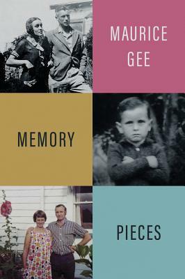 Memory Pieces by Maurice Gee