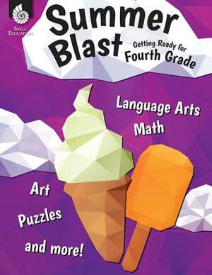 Summer Blast: Getting Ready for Fourth Grade by Wendy Conklin