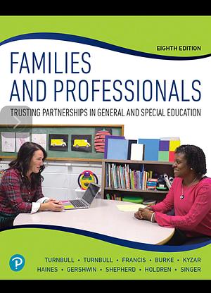 Families and Professionals: Trusting Partnerships in General and Special Education  by Rud Turnbull, Ann Turnbull