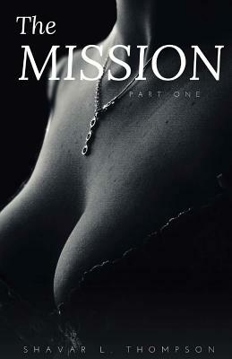 The Mission: The Assistant by Shavar L. Thompson, Saleem Little