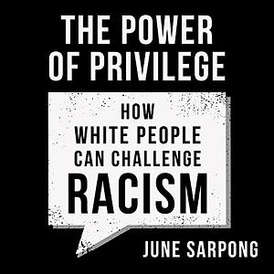 The Power of Privilege by June Sarpong