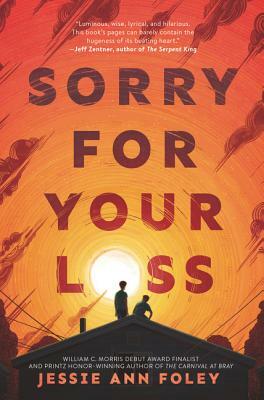 Sorry for Your Loss by Jessie Ann Foley
