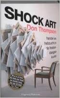 Shock art: kunst handel en hebzucht by Don Thompson