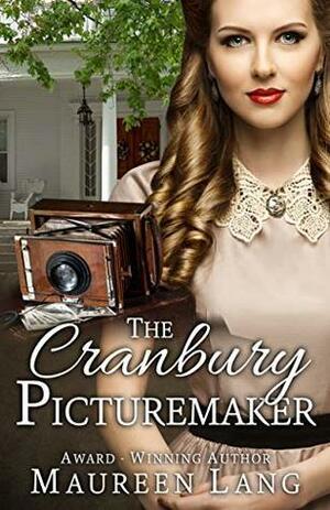 The Cranbury Picturemaker by Maureen Lang