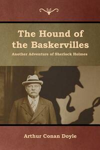 The Hound of the Baskervilles by Arthur Conan Doyle