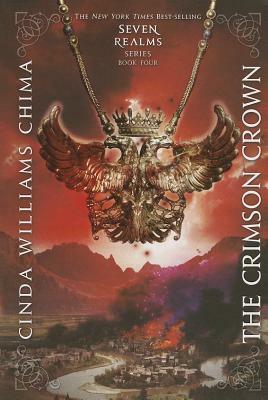 The Crimson Crown (a Seven Realms Novel) by Cinda Williams Chima