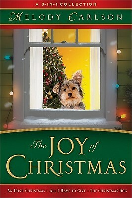 The Joy of Christmas: A 3-in-1 Collection by Melody Carlson