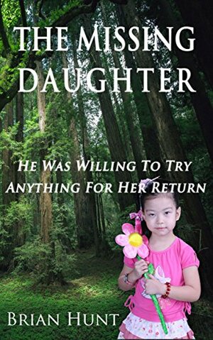The Missing Daughter by Brian Hunt