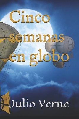 Cinco semanas en globo by Jules Verne