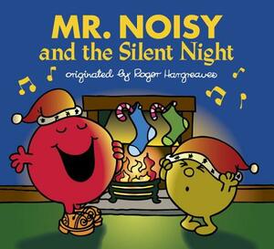 Mr. Noisy and the Silent Night by Adam Hargreaves