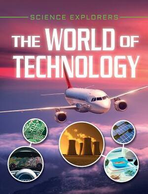 The World of Technology by Clare Hibbert