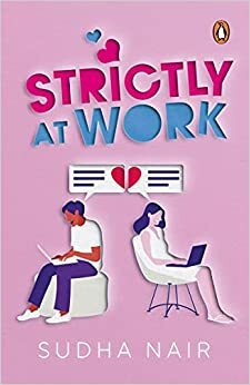 Strictly At Work by Sudha Nair