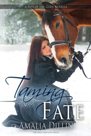 Taming Fate by Amalia Dillin