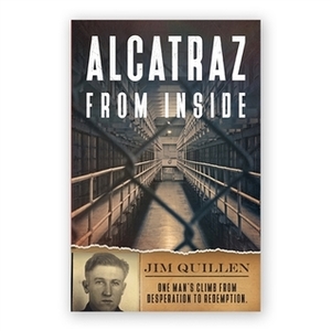 Alcatraz from Inside by Jim Quillen