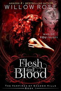 Flesh and Blood by Willow Rose