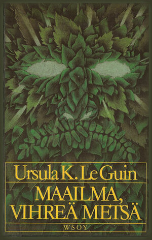 Maailma, vihreä metsä by Ursula K. Le Guin
