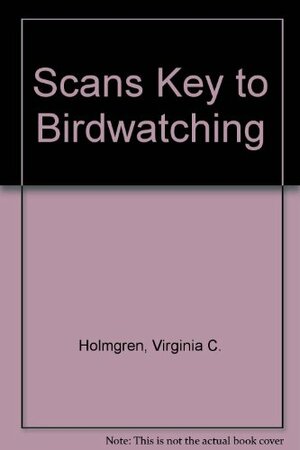 Scans: Key to Bird Watching by Virginia C. Holmgren