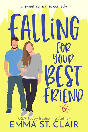 Falling for Your Best Friend by Emma St. Clair