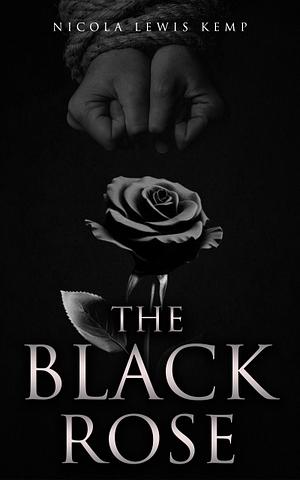 The Black Rose by Nicola Lewis Kemp