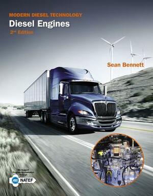 Modern Diesel Technology: Diesel Engines by Sean Bennett