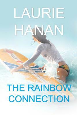 The Rainbow Connection by Laurie Hanan