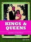 Kings and Queens: Queers at the Prom by David Boyer