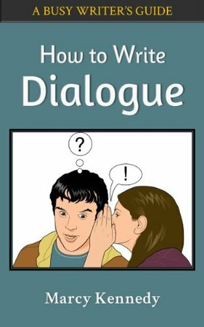 How to Write Dialogue by Marcy Kennedy