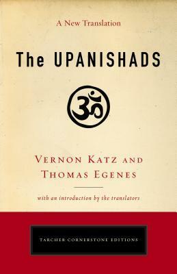 The Upanishads by Thomas Egenes, Vernon Katz