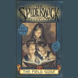 The Field Guide by Tony DiTerlizzi, Holly Black