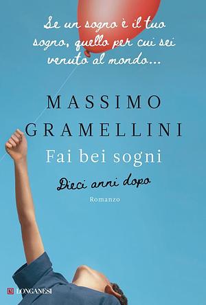 Fai bei sogni  by Massimo Gramellini