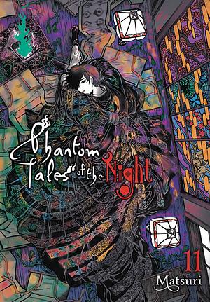 Phantom Tales of the Night, Vol. 11 by Matsuri