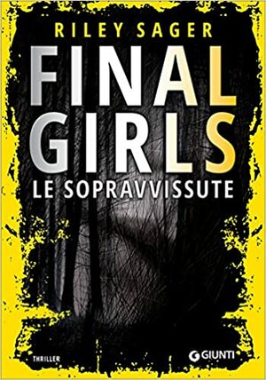 Final Girls. Le sopravvissute by Riley Sager