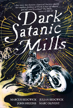 Dark Satanic Mills by Marcus Sedgwick