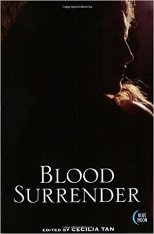 Blood Surrender by Cecilia Tan, Maria Alexander