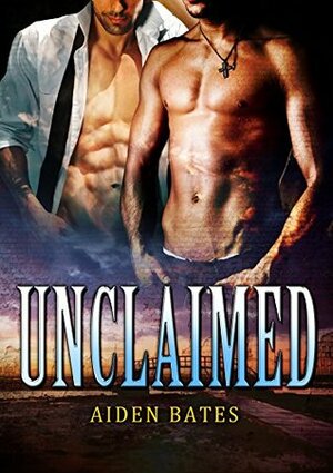 Unclaimed by Aiden Bates