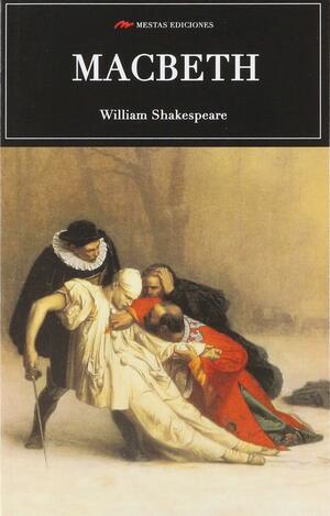 Macbeth by William Shakespeare