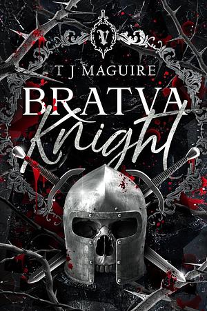 Bratva Knight by T.J. Maguire