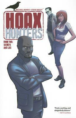 Hoax Hunters Volume 2: Secrets and Lies TP by Steve Seeley, Axel Medellín, Brent Schoonover, Michael Moreci