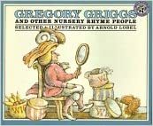 Gregory Griggs and Other Nursery Rhyme People by Arnold Lobel