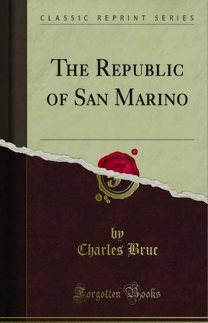 The Republic of San Marino by William Warren Tucker, Charles de Bruc