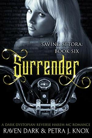 Surrender by Raven Dark, Petra J. Knox